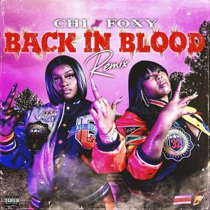 Back In Blood (feat. Big Foxy) [Remix] [Explicit]