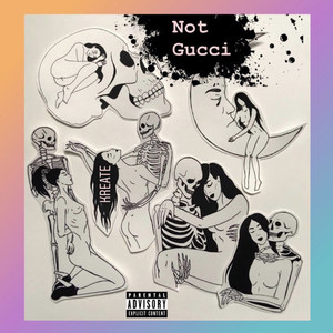 Not Gucci (Explicit)