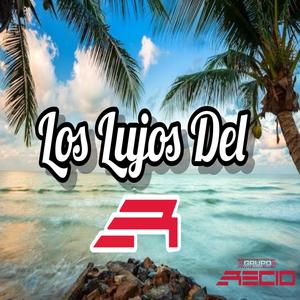 Los Lujos Del R