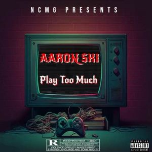Play Too Much (Explicit)