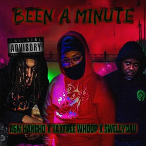 Been A Minute (Explicit)
