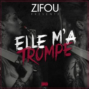 Elle m'a trompé (Explicit)