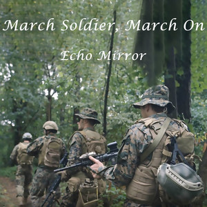 March Soldier, March On