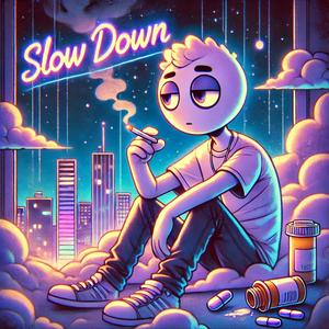 Slow Down Freestyle (Explicit)