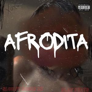 AFRODITA (with Slou) (feat. Blas Beats) (Explicit)