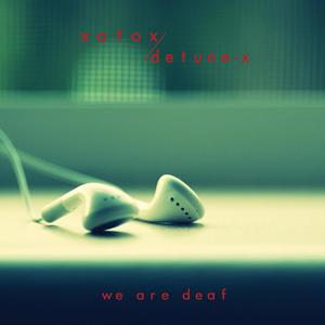 We Are Deaf