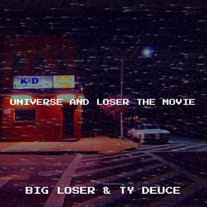 Universe and Loser the Movie (Explicit)