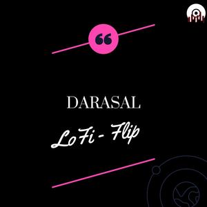 Darasal LoFi Flip(feat. SUMMORIX & Kritiman Mishra)
