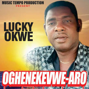 Lucky Okwe (Oghenekevwe Aro)