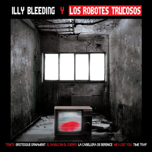 Illy Bleeding y los Robotes Trucosos