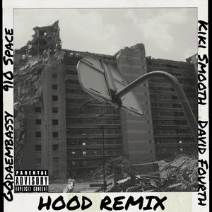 HOOD (feat. Kiki Smooth, 910 Space & GQdaembassy) [REMIX] [Explicit]