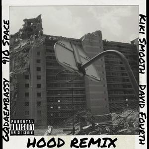 HOOD (feat. Kiki Smooth, 910 Space & GQdaembassy) (Remix|Explicit)