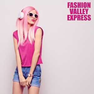 Fashion Valley Express (Deep House Selection)