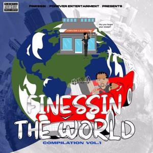 Finessin` The World Compilation, Vol. 1 (Explicit)