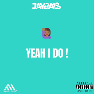 Yeah I Do (Explicit)