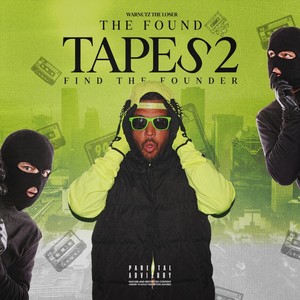 The Found Tapes 2: Find the Founder (Explicit)