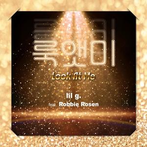 Look At Me(Bilingual)[feat. Robbie Rosen] (Explicit)