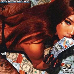 Eeny Meeny Miny Moe (Explicit)