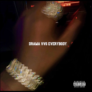 Drama Vv$ Everybody (Explicit)