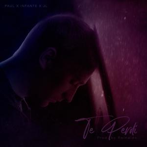 Te Perdi (feat. Hanlet Paul & JL El Incomparable)