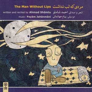 The Man Without Lips (Mardi ke Lab Nadasht)