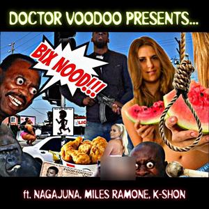 BIX NOOD! (feat. Nagajuna, Miles Ramone & Kshon) [Explicit]