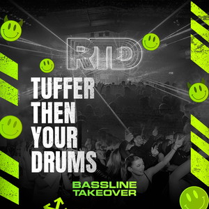 Tuffer Then Your Drums