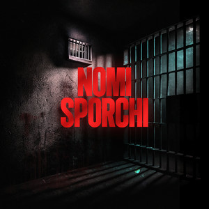 NOMI SPORCHI (Explicit)