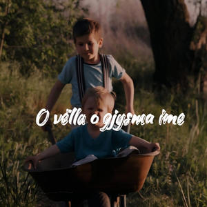 O vella o gjysma ime