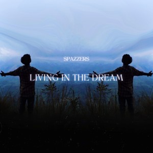 Living In The Dream (Explicit)