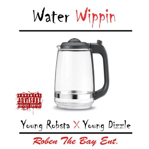 Water Wippin' (feat. Young Dizzle)