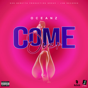 Come Over (Explicit)