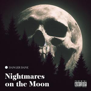 Nightmares On The Moon (Explicit)