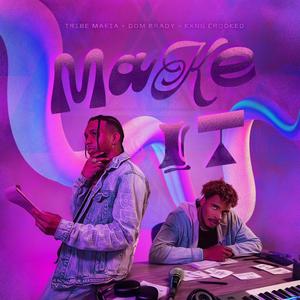 Make It (feat. KXNG Crooked) (Radio Edit)