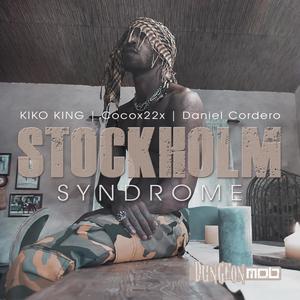 Stockholm Syndrome(feat. Kiko King & Cocox22x)