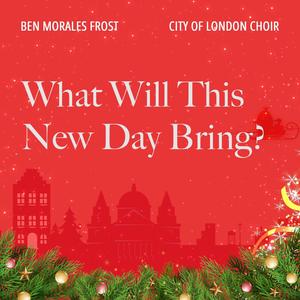 What Will This New Day Bring? (Single) (feat. Hilary Davan Wetton, Timothy End, Bozidar Vukotic & Ben Morales Frost)