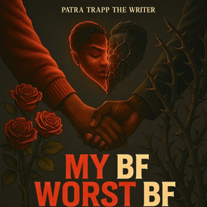 My BF Worst BF (Explicit)