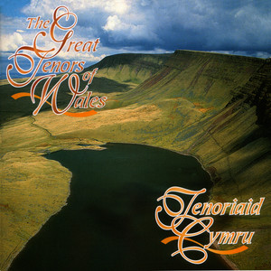 Tenoriaid Cymru / The Great Tenors Of Wales