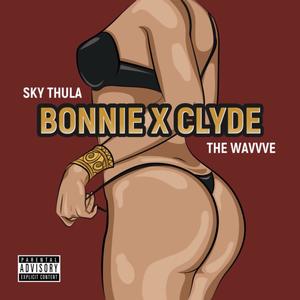 BONNIE X CLYDE (Explicit)