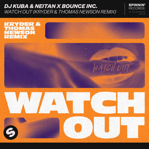 Watch Out (Kryder & Thomas Newson Remix)