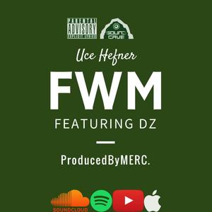 FWM(feat. Dz) (Explicit)
