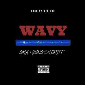 Wavy (feat. Yung Sheriff) [Explicit]