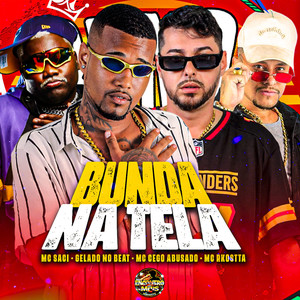 Bunda na Tela (Explicit)