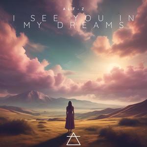 I See You In My Dreams