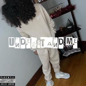 Understand Me (Explicit)