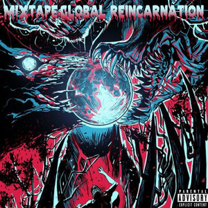 Mixtape:global Reincarnation (Explicit)