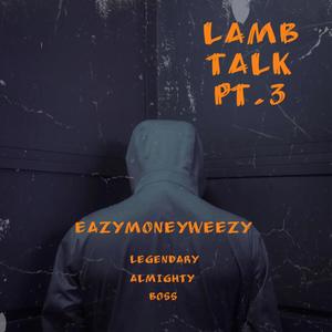 LAMB TALK Pt. 3 (Explicit)