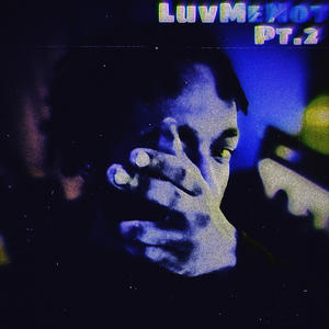 LuvMeNot (Pt. 2) (Explicit)