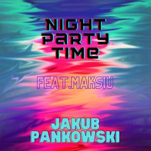 Night Party Time (feat. Maksiu)