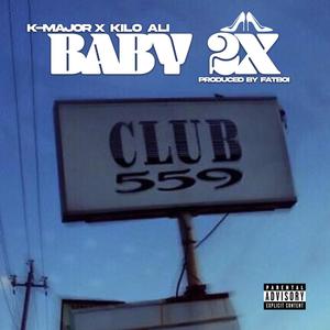 Baby 2x (feat. Kilo Ali) (ATL Version)